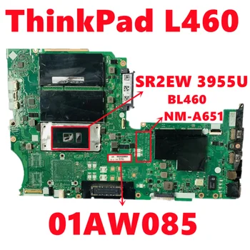 FRU 01AW085 Lenovo ThinkPad L460 Sülearvuti Emaplaadi BL460 NM-A651 Emaplaadi Koos SR2EW 3955U CPU DDR3 100% Testitud, Töötab